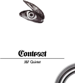 J&F QUINTET | CONTRAST