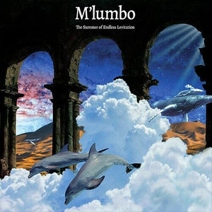 M'LUMBO | SUMMER OF ENDLESS LEVITATION