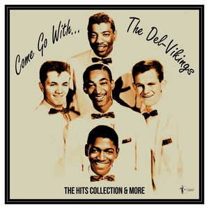 THE DEL VIKINGS | COME GO WITH THE VIKINGS: 1956-61