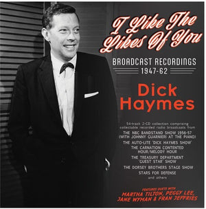 DICK HAYMES | I LIKE THE LIKES OF YOU: BROADCAST RECORDINGS