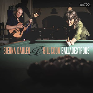 SIENNA DAHLEN & BILL COON^SIENNA DAHLEN^BILL COON | BALLADEXTROUS