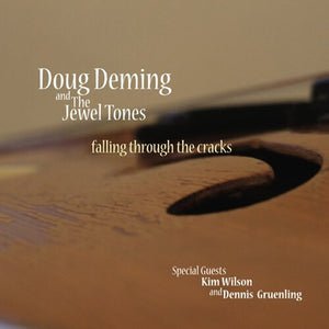 DOUG DEMING & THE JEWEL TONES | FALLING THROUGH THE CRACKS