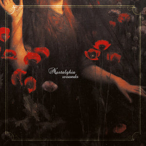 NOSTALGHIA | WOUNDS
