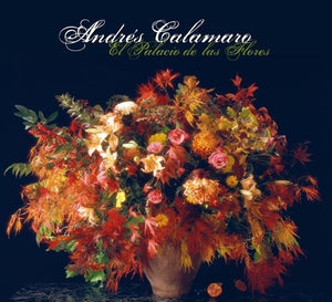 ANDRES CALAMARO | EL PALACIO DE LAS FLORES