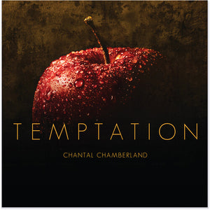 CHANTAL CHAMBERLAND | TEMPTATION