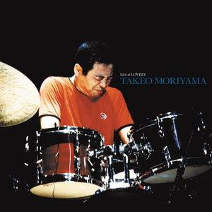 TAKEO MORIYAMA | LIVE AT LOVELY