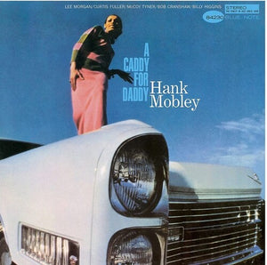 HANK MOBLEY | CADDY FOR DADDY (BLUE NOTE TONE POET SERIES)