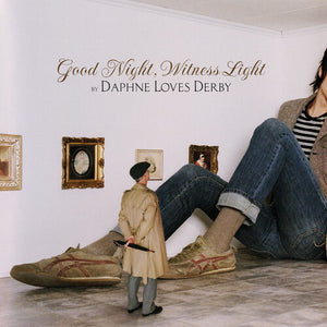 DAPHNE LOVES DERBY | GOOD NIGHT WITNESS LIGHT