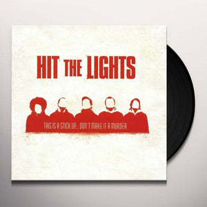 HIT THE LIGHTS | THIS IS A STICK UP DON'T MAKE IT A MURDER