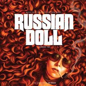 JOE WONG | RUSSIAN DOLL: SEASONS I & II - O.S.T.