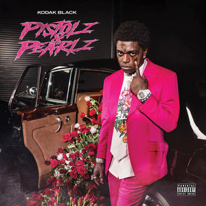 KODAK BLACK | PISTOLZ & PEARLZ
