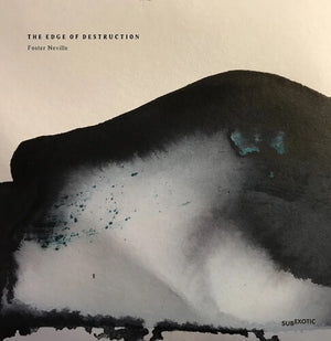 FOSTER NEVILLE | EDGE OF DESTRUCTION