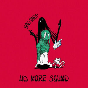 SAD PARK | NO MORE SOUND