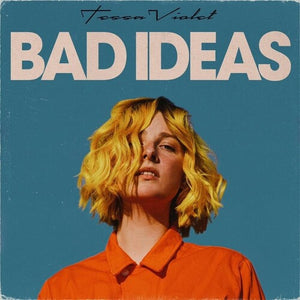 TESSA VIOLET | BAD IDEAS - LEMONADE