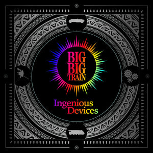 BIG BIG TRAIN | INGENIOUS DEVICES