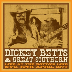 DICKEY BETTS & GREAT SOUTHERN | BOTTOM LINE NYC 19 APRIL 1977