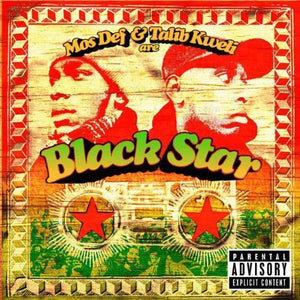 BLACK STAR / MOS DEF / TALIB KWELI | MOS DEF AND TALIB KWELI ARE BLACK STAR