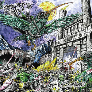 HUMMINGBIRD OF DEATH | FULL SPECTRUM DOMINANCE