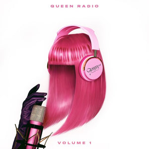 NICKI MINAJ | QUEEN RADIO: VOLUME 1
