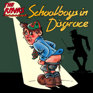 THE KINKS | SCHOOLBOYS IN DISGRACE