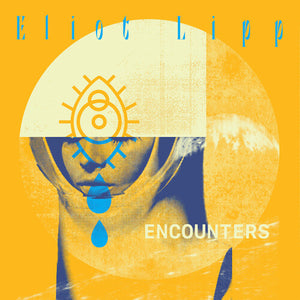 ELIOT LIPP | ENCOUNTERS