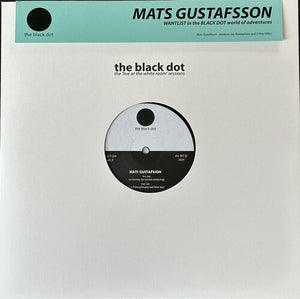 MATS GUSTAFSSON | IN THE BLACK DOT WORLD OF ADVENTURES