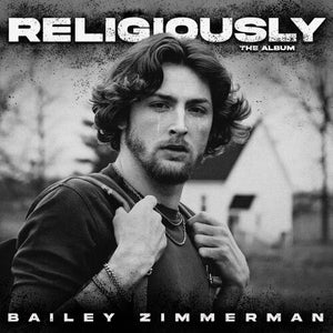 BAILEY ZIMMERMAN | RELIGIOUSLY. THE ALBUM.