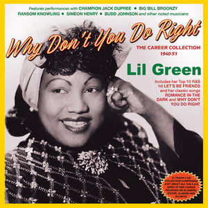 LIL GREEN | WHY DON'T YOU DO RIGHT: THE CAREER COLLECTION