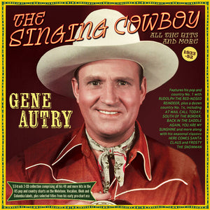 GENE AUTRY | SINGING COWBOY: ALL THE HITS AND MORE 1933-52