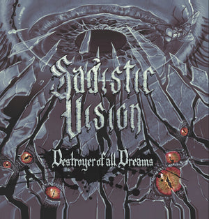 SADISTIC VISION | DESTROYER OF ALL DREAMS