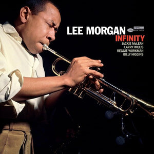 LEE MORGAN | INFINITY (BLUE NOTE TONE POET SERIES)