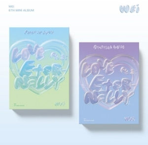 WEI | LOVE - PART3 ETERNALLY - FAITH IN LOVE