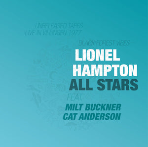 LIONEL HAMPTON ALL STARS | BLACK FOREST VIBES