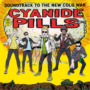 CYANIDE PILLS | SOUNDTRACK TO THE NEW COLD WAR
