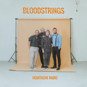 BLOODSTRINGS | HEARTACHE RADIO