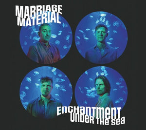 MARRIAGE MATERIAL | ENCHANTMENT UNDER THE SEA