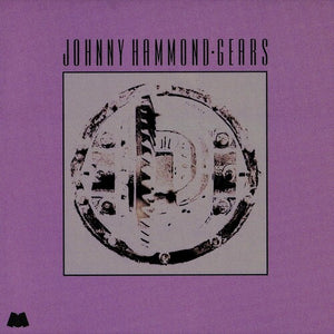 JOHNNY HAMMOND | GEARS (JAZZ DISPENSARY SERIES)