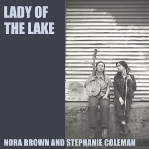NORA BROWN^STEPHANIE COLEMAN | LADY OF THE LAKE