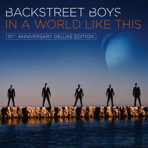 BACKSTREET BOYS | IN A WORLD LIKE THIS (10TH ANNIVERSARY)