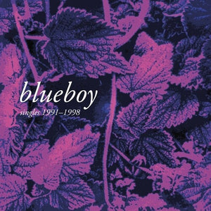 BLUEBOY | SINGLES 1991-1998