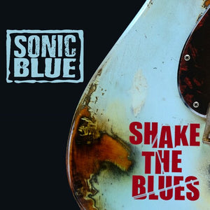 SONIC BLUE | SHAKE THE BLUES