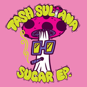TASH SULTANA | SUGAR EP.