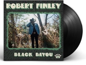 ROBERT FINLEY | BLACK BAYOU