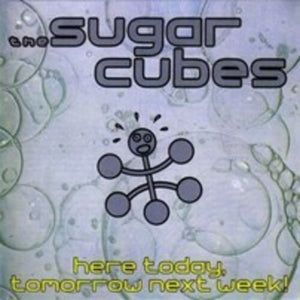 SUGARCUBES | HERE TODAY TOMORROW NEXT WEEK (2LP SET) (VINYL)