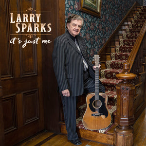 LARRY SPARKS | IT'S JUST ME