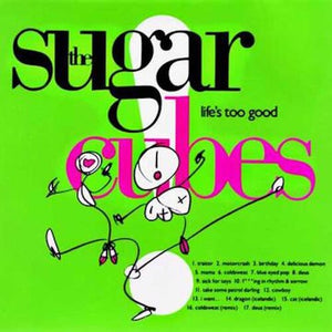 THE SUGARCUBES | LIFE'S TOO GOOD LP