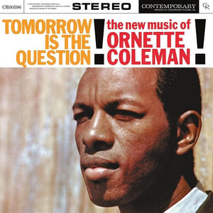 ORNETTE COLEMAN | TOMORROW IS THE QUESTION! VINYL