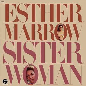 ESTHER MARROW | SISTER WOMAN