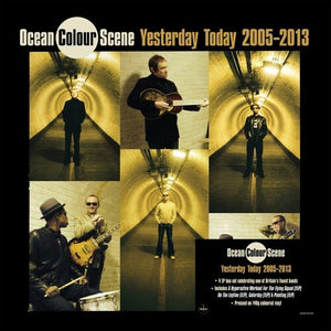 OCEAN COLOUR SCENE | YESTERDAY TODAY 2005-2013