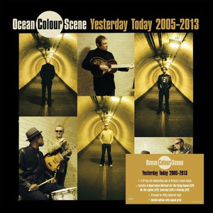 OCEAN COLOUR SCENE | YESTERDAY TODAY 2005-2013